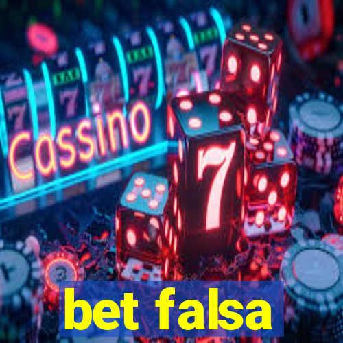 bet falsa